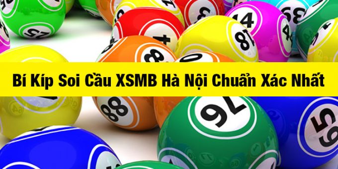 Soi Cầu XSMB Hà Nội - Đánh là trúng